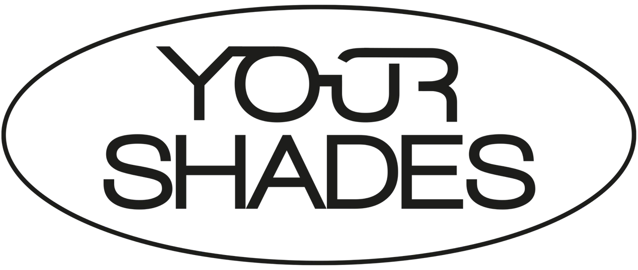 Your Shades